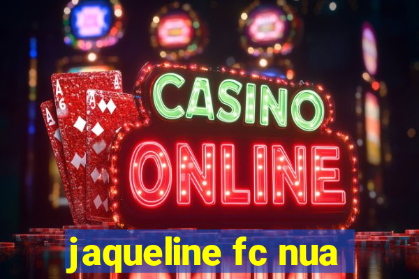 jaqueline fc nua